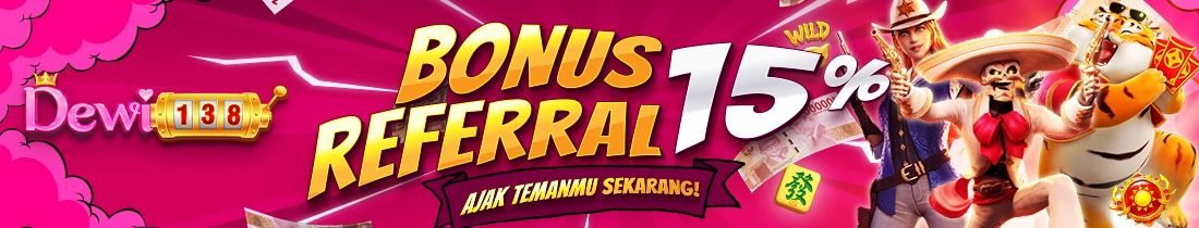 BONUS REFERRAL 15%