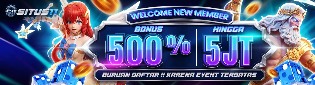 BONUS NEW MEMBER 500% SITUS11