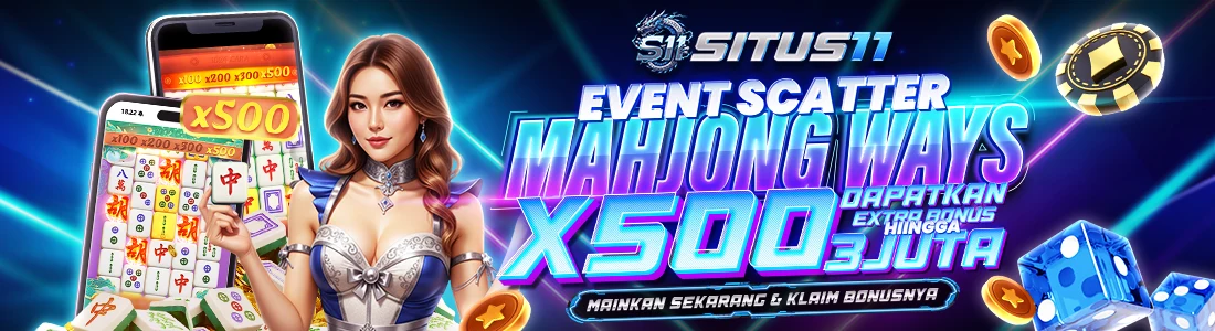 SCATTER  MAHJONG WAYS X500 SITUS11