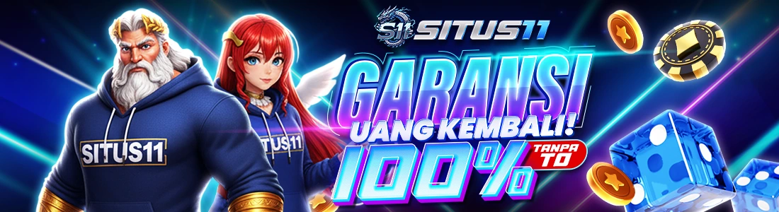 GARANSI KEKALAHAN 100% SITUS11